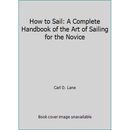 How to Sail [Hardcover - Used]