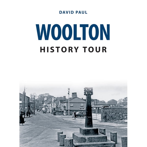 History Tour: Woolton History Tour (Paperback)