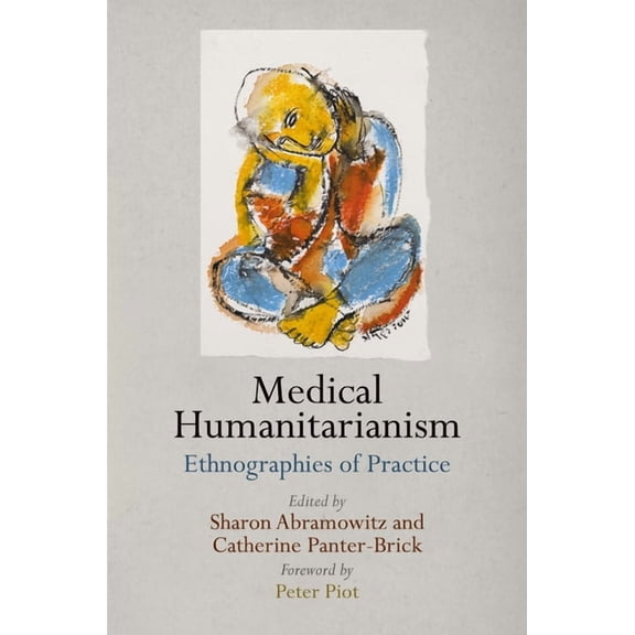 Pennsylvania Studies in Human Rights Medical Humanitarianism: Ethnographies of Practice, (Hardcover)