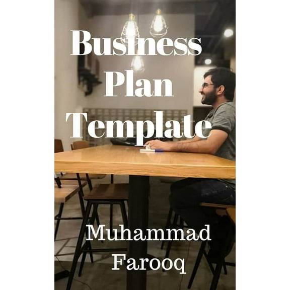 Business Plan Template : Answer the Questions, Complete your Business Plan (Paperback)
