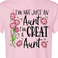 thumbnail image 4 of Inktastic I'm Not Just an Aunt, I'm a Great Aunt Flowers T-Shirt, 4 of 5