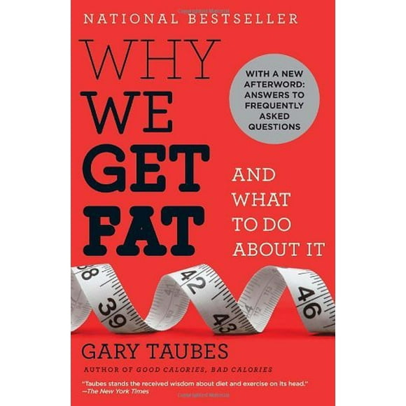 Pre-Owned Why We Get Fat : And What to Do about It 9780307474254