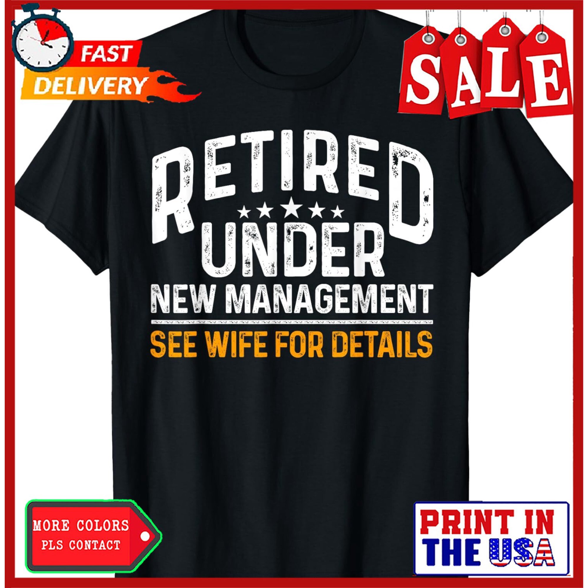 Retirement Under New Management Retiring Retired Men Wife Supervisor Joke T-Shirt