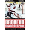 Brodeur: Beyond the Crease [Hardcover - Used]