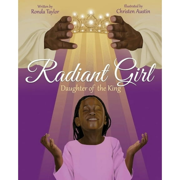 Radiant Girl: Daughter of the King, (Paperback)