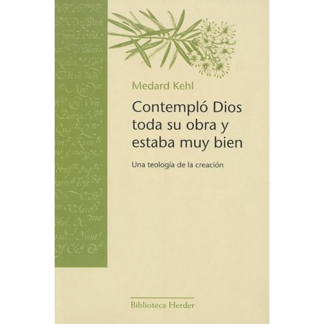 Contemplo Dios Toda Su Obra Y Estaba Muy HERDER 9788425425226