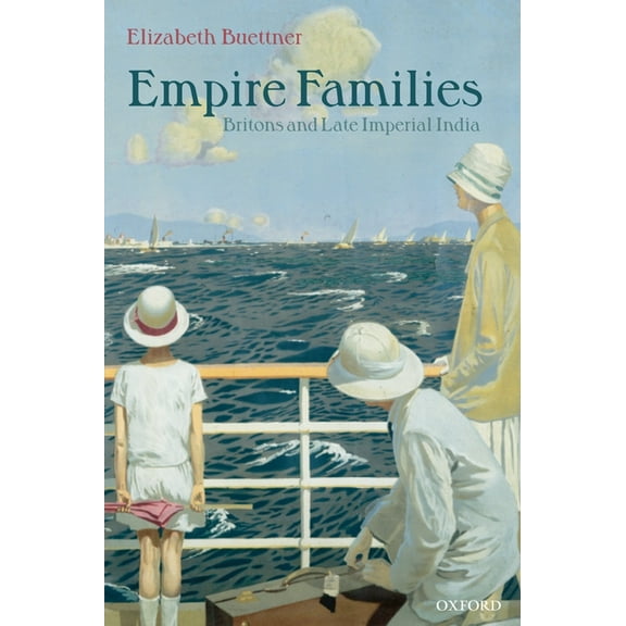 Empire Families: Britons and Late Imperial India, (Paperback)