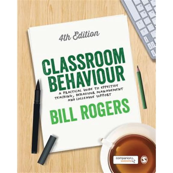 Pre-Owned Classroom Behaviour: A Practical Guide to Effective Teaching, Behaviour Management and Colleague Support (Paperback)