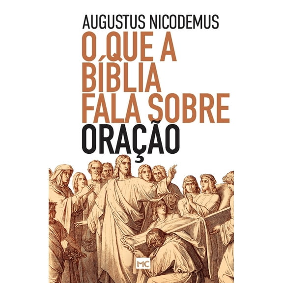O que a Bíblia fala sobre oração (Paperback)
