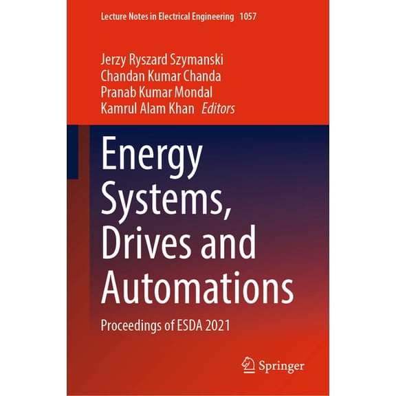 Lecture Notes in Electrical Engineering Energy Systems, Drives and Automations: Proceedings of Esda 2021, Book 1057, (Hardcover)