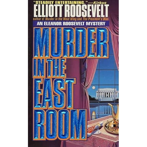 Pre-Owned Murder in the East Room: An Eleanor Roosevelt Mysstery (Paperback) 0312954107 9780312954109