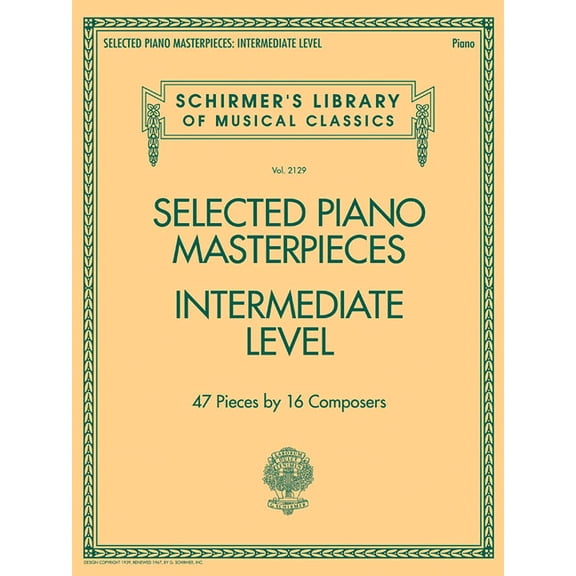 Selected Piano Masterpieces - Intermediate Level: Schirmer's Library of Musical Classics Volume 2129, (Paperback)