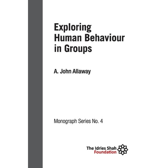 Exploring Human Behaviour in Groups: ISF Monograph 4 (Paperback)