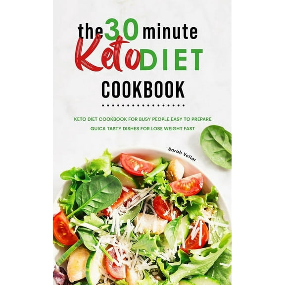 The 30-Minute Keto Diet Cookbook (Hardcover)