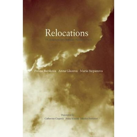 Relocations : Three Contemporary Russian Women (Best Contemporary Female Authors)