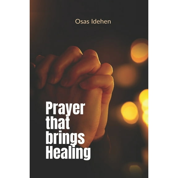 Prayer That Brings Healing (Paperback)