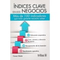 thumbnail image 1 of Índices Clave en los Negocios EDITORIAL TRILLAS SA DE CV CIARAN WALSH, 1 of 2