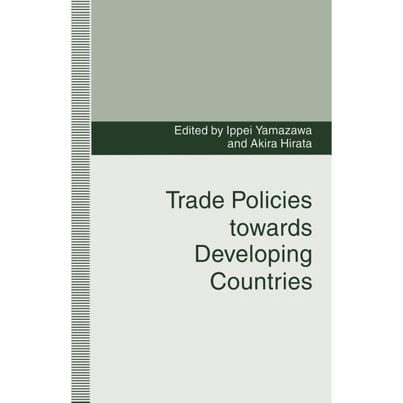 Trade Policies Towards Developing Countries, (Paperback)