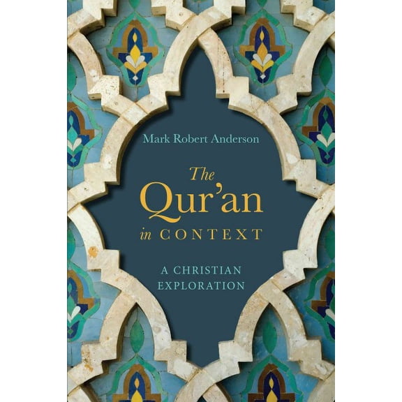 Pre-Owned The Qur'an in Context: A Christian Exploration (Paperback) 0830851429 9780830851423
