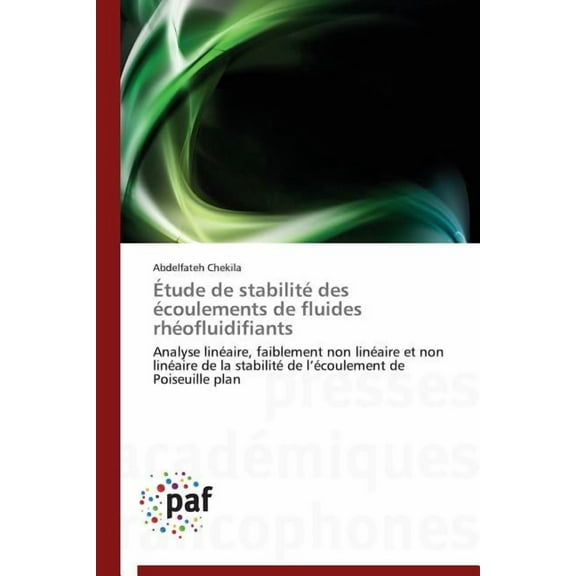 Omn.Pres.Franc.: Étude de Stabilité Des Écoulements de Fluides Rhéofluidifiants (Paperback)