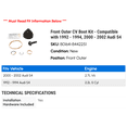 thumbnail image 2 of Front Outer CV Boot Kit - Compatible with 1992 - 1994, 2000 - 2002 Audi S4 1993 2001, 2 of 2
