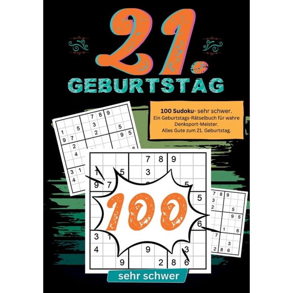 21. Geburtstag- Sudoku Geschenkbuch: 100 Sudoku- sehr schwer. Ein Geburtstags-Rätselbuch für wahre Denksport-Meister. Al, (Paperback)