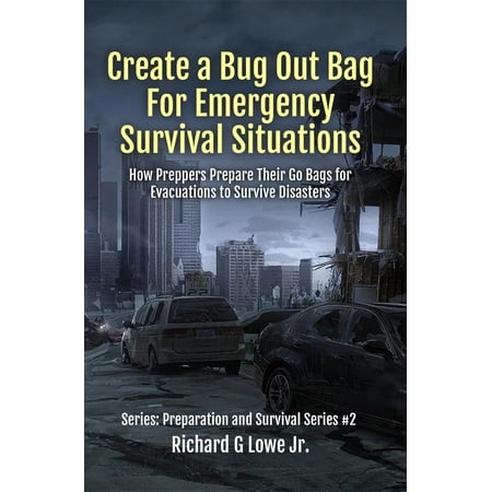 Create a Bug Out Bag for Emergency Survival Situations -