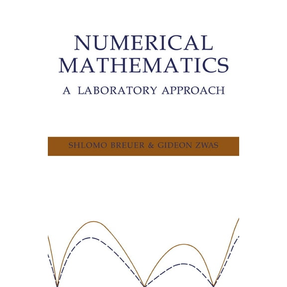 Numerical Mathematics: A Laboratory Approach, (Hardcover)