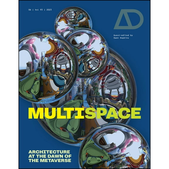 Architectural Design Multispace: Architecture at the Dawn of the Metaverse, (Paperback)