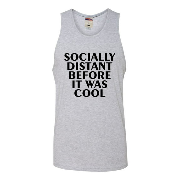 Adult Socially Distant Before It Was Cool Funny Sleeveless Tank Top Cotton T-Shirt