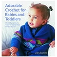 thumbnail image 1 of Pre-Owned Adorable Crochet for Babies and Toddlers: 22 Projects to Make for Babies from Birth to Two Years (Hardcover) 1855859939 9781855859937, 1 of 1
