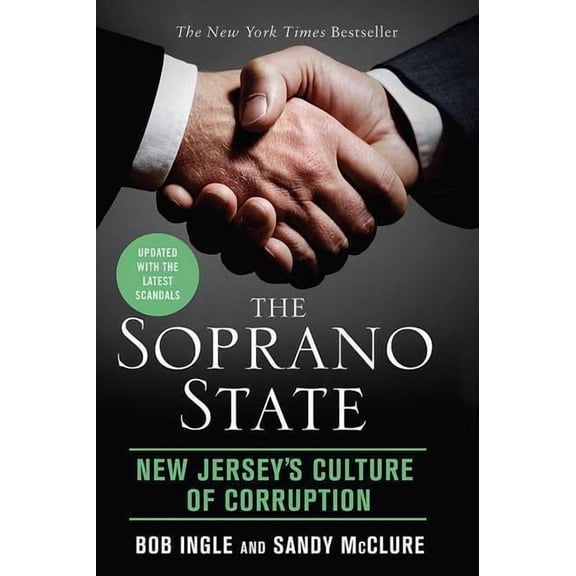 The Soprano State: New Jersey's Culture of Corruption, (Paperback)
