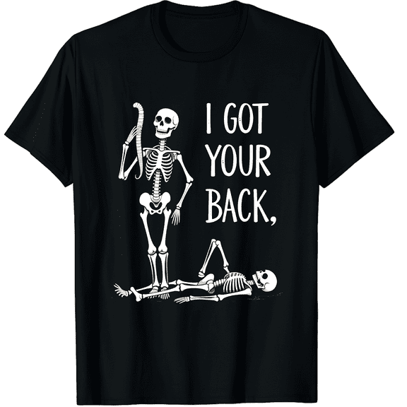 I Got Your Back Skeleton Spine Illustration Unisex T-Shirt