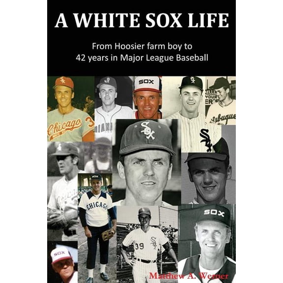 A White Sox Life (Paperback)