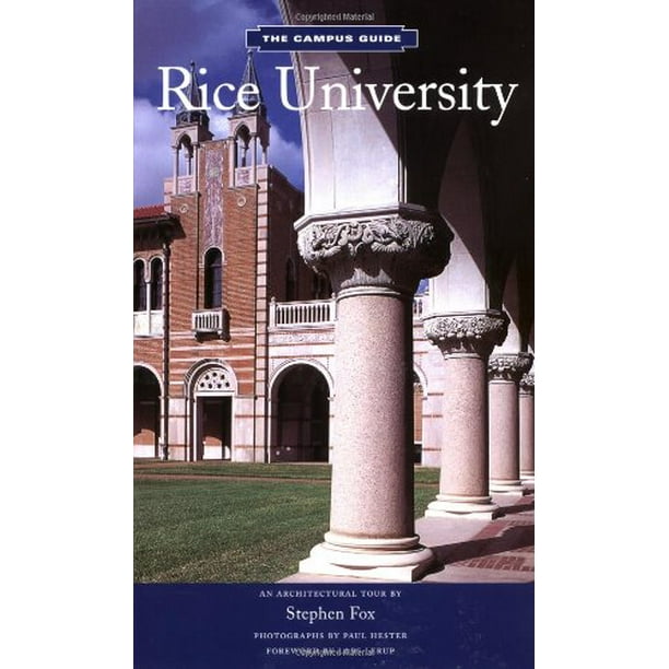 Rice University An Architectural Tour