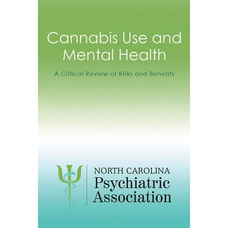 Cannabis Use and Mental Health - eBook (Best Way To Use Medical Cannabis)