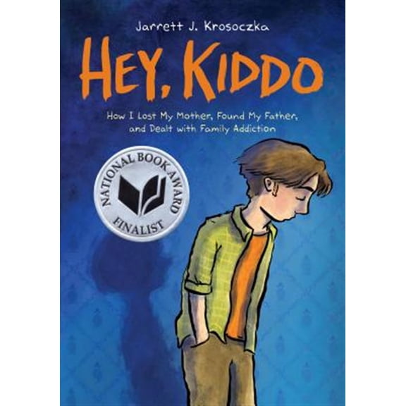 Pre-Owned Hey, Kiddo: A Graphic Novel (Hardcover) 0545902479 9780545902472