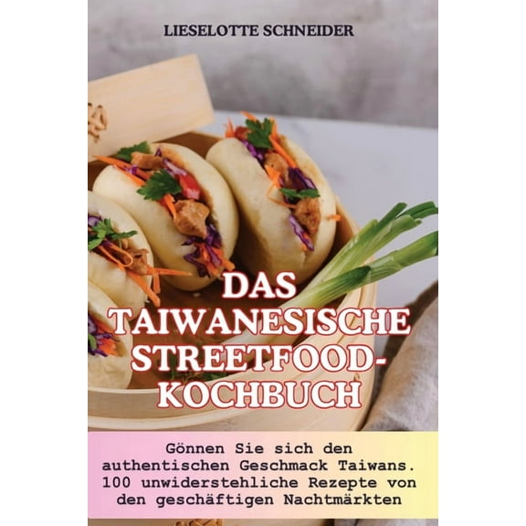 Das Taiwanesische Streetfood-Kochbuch, (Paperback)