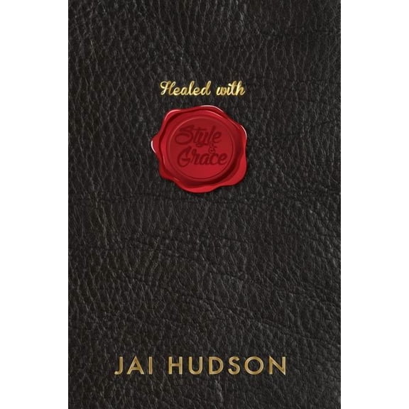 Healed with Style & Grace, (Paperback)