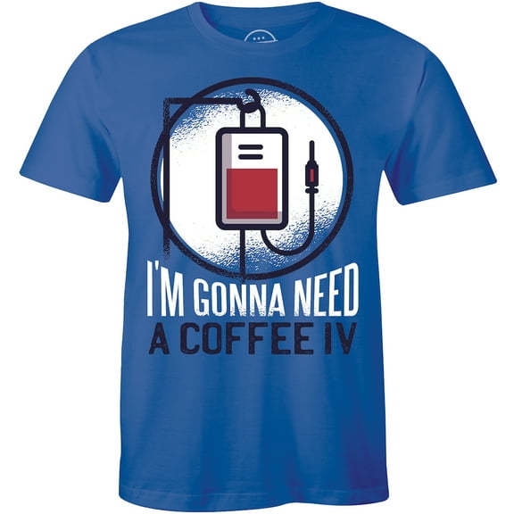 I'm Gonna Need A Coffee IV with Blood Packet Cool Gift Men's T-Shirt