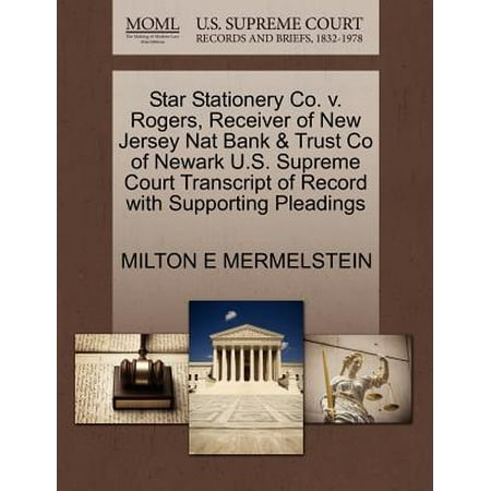 Court Shooting Jersey - Star Stationery Co. V. Rogers, Receiver of New Jersey Nat Bank & Trust Co of Newark U.S. Supreme Court Transcript of Record with Supporting Pleadings