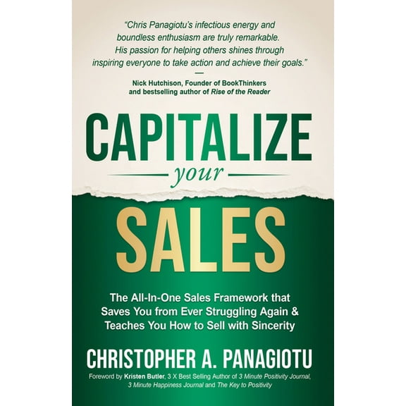 Capitalize Your Sales: The All-In-One Sales Framework That Saves You from Ever Struggling Again and Teaches You How to S, (Paperback)
