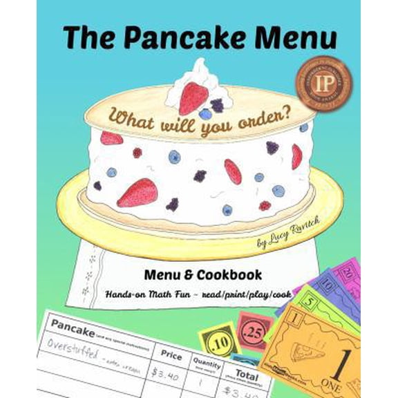 Pre-Owned The Pancake Menu: What will you order? Menu & Cookbook Hands-on Math Fun (Kids Menu Books 1) Play Restaurant and practice math! (Hardcover) 0986277711 9780986277719