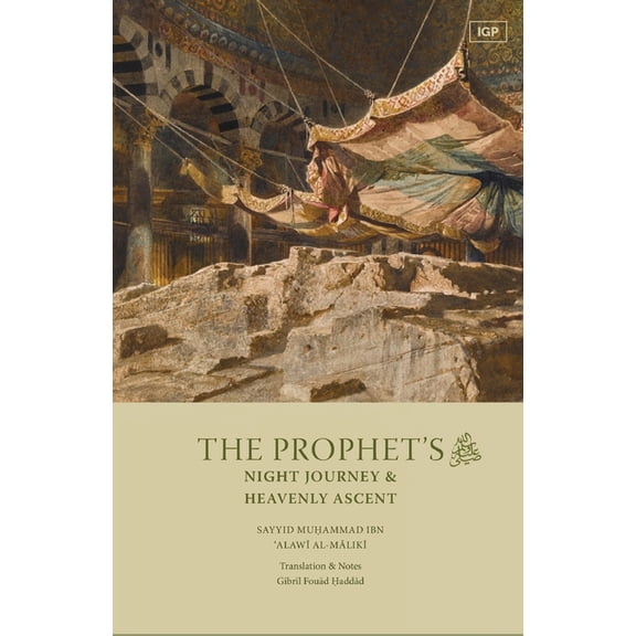 The Prophet's Night Journey and Heavenly Ascent, (Paperback)