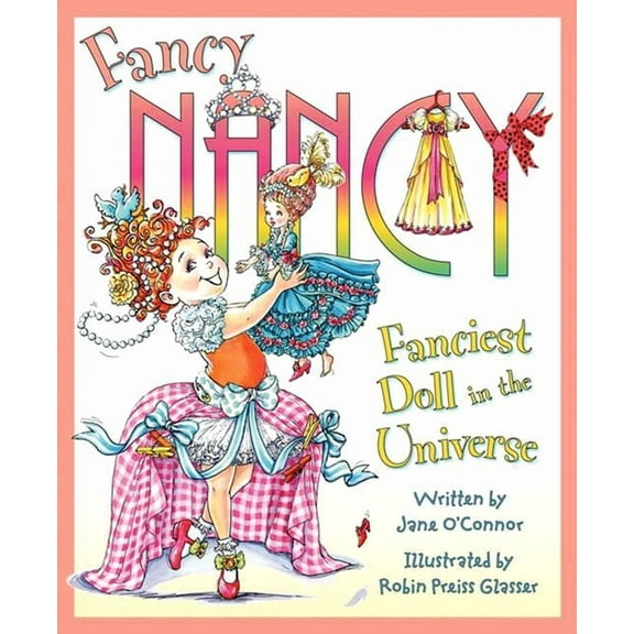 Fancy Nancy Fancy Nancy: Fanciest Doll in the Universe, (Hardcover)