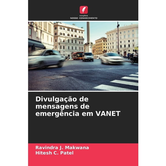 Divulgação de mensagens de emergência em VANET, (Paperback)