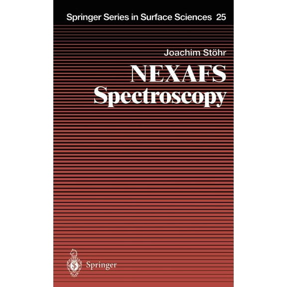 Nexafs Spectroscopy Springer Series in Surface Sciences Volume 25
