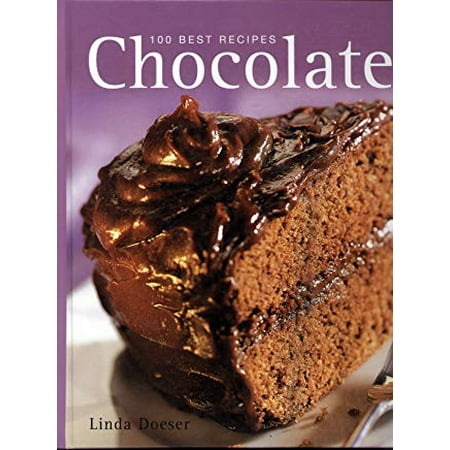 Chocolate: 100 Best Recipes  (Hardcover)