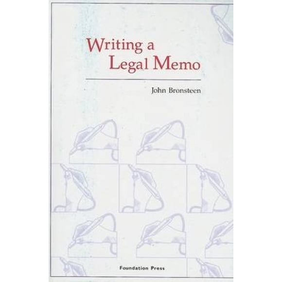 Writing a Legal Memo (University Casebook Series)