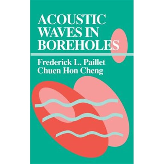 Pre-Owned Telford Press S Acoustic Waves in Boreholes, (Hardcover)